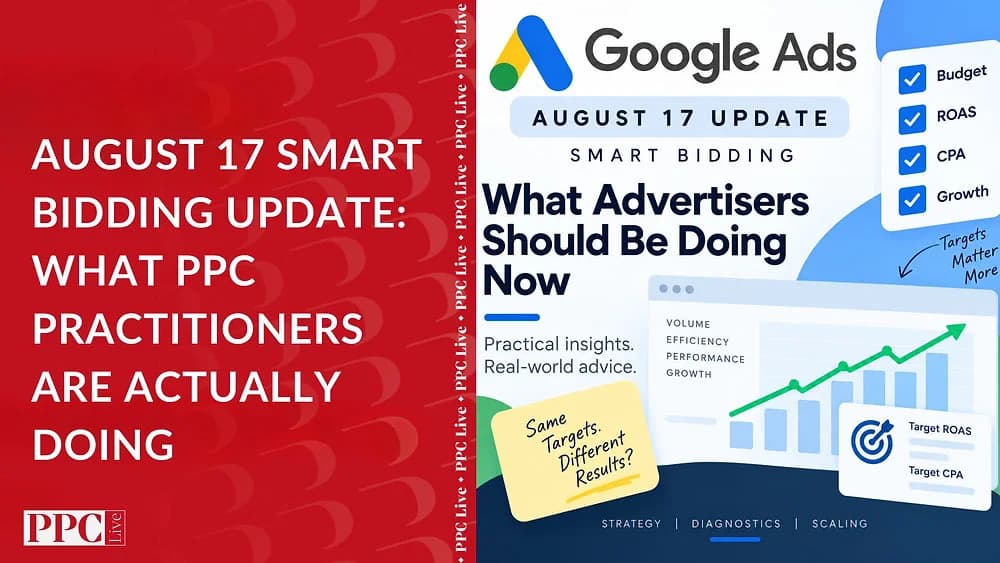 PPC Live cover for practitioner perspectives on the August 17 Smart Bidding update