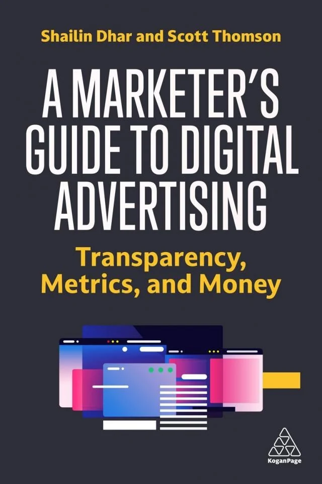 A Marketer's Guide to Digital Advertising book cover by Shailin Dhar and Scott Thomson
