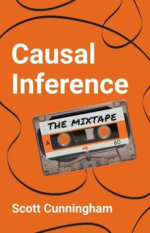 Causal Inference: The Mixtape book cover by Scott Cunningham