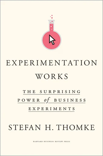 Experimentation Works book cover by Stefan Thomke