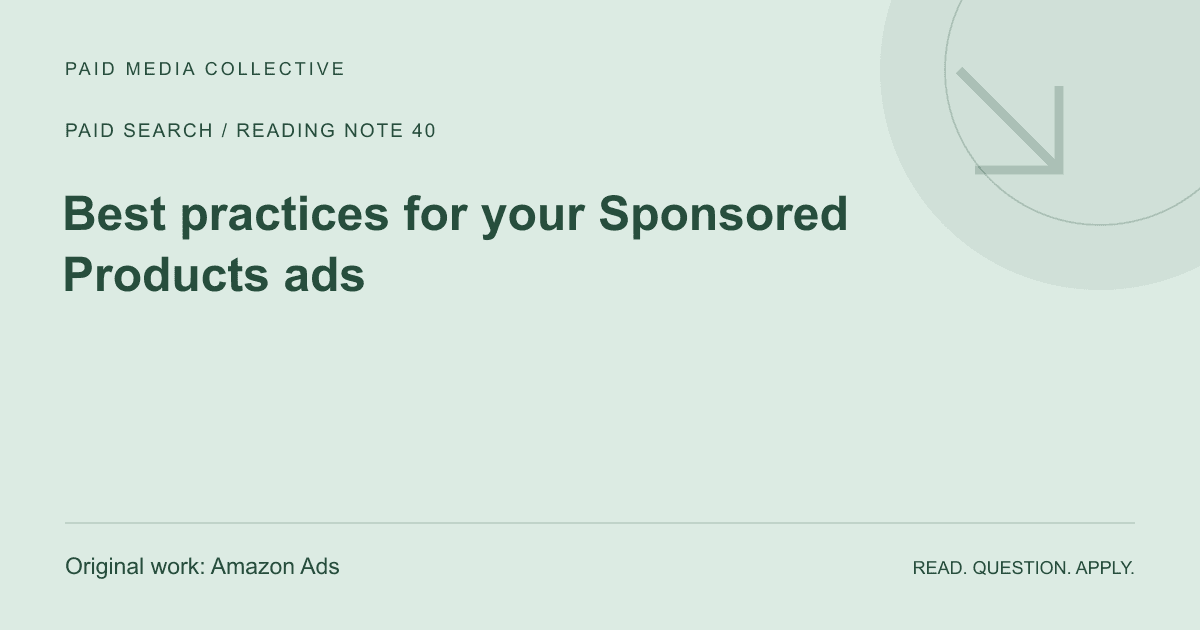 PMC reading note: Best practices for your Sponsored Products ads. Original source: Amazon Ads.