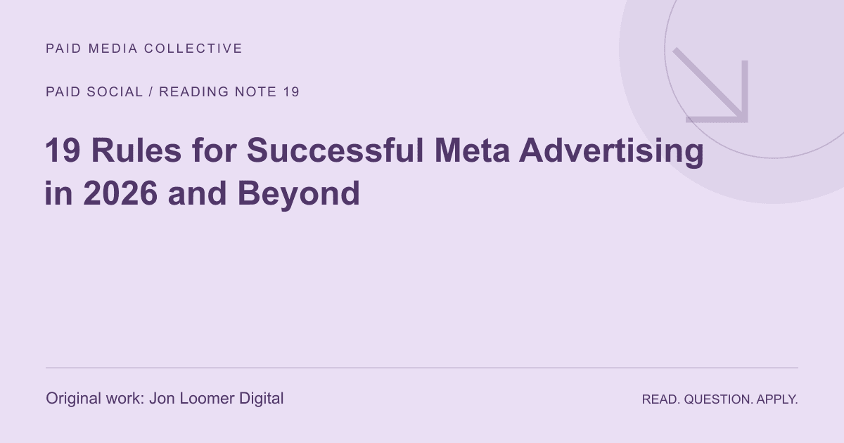 PMC reading note: 19 Rules for Successful Meta Advertising in 2026 and Beyond. Original source: Jon Loomer Digital.