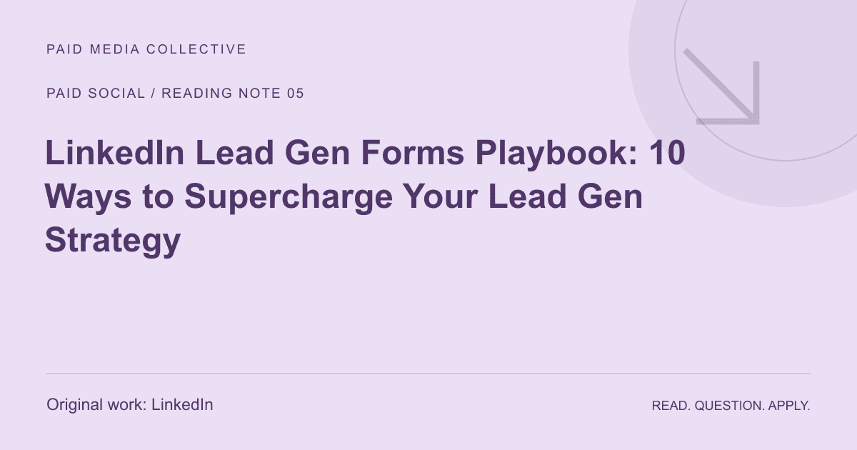 PMC reading note: LinkedIn Lead Gen Forms Playbook: 10 Ways to Supercharge Your Lead Gen Strategy. Original source: LinkedIn.