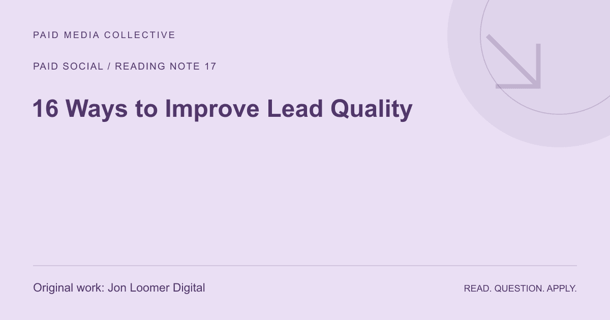 PMC reading note: 16 Ways to Improve Lead Quality. Original source: Jon Loomer Digital.