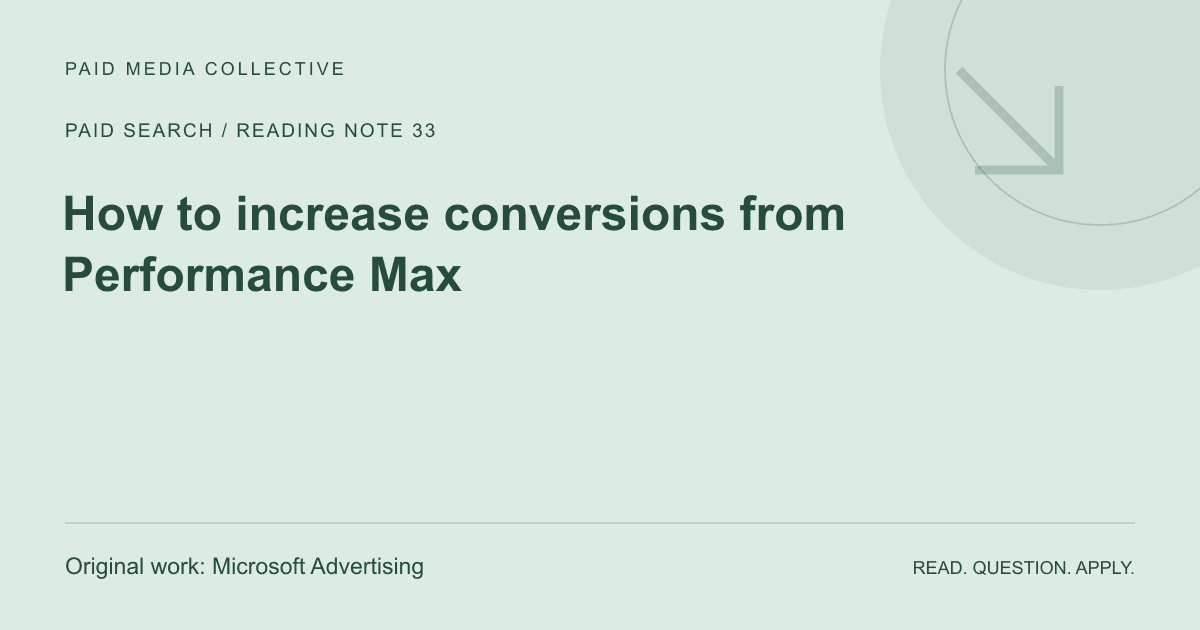 PMC reading note: How to increase conversions from Performance Max. Original source: Microsoft Advertising.