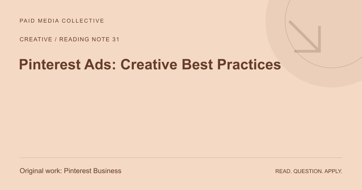 PMC reading note: Pinterest Ads: Creative Best Practices. Original source: Pinterest Business.