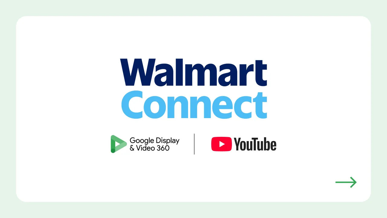 Original newsletter image: Walmart Connect audiences arrive in Google Display & Video 360