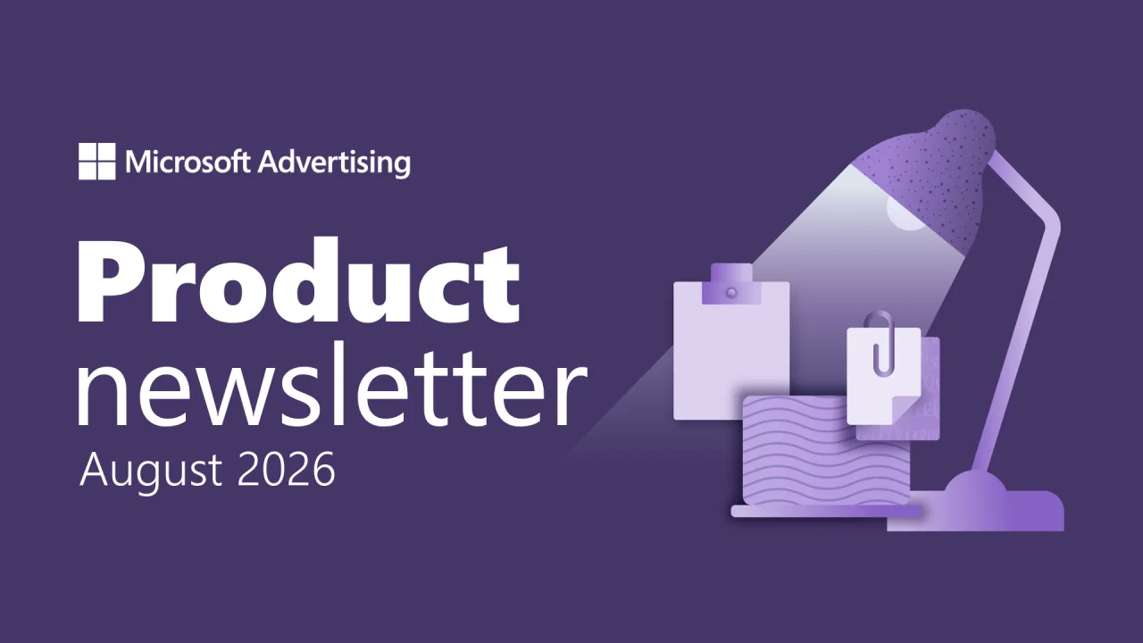 Original newsletter image: Microsoft Advertising launches a monthly product newsletter