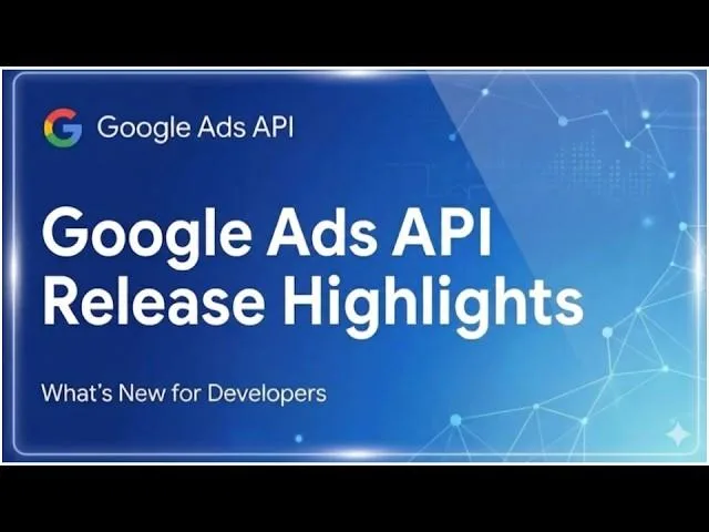 Video thumbnail: Google Ads API v25 ships with YouTube breakdowns and loyalty goals
