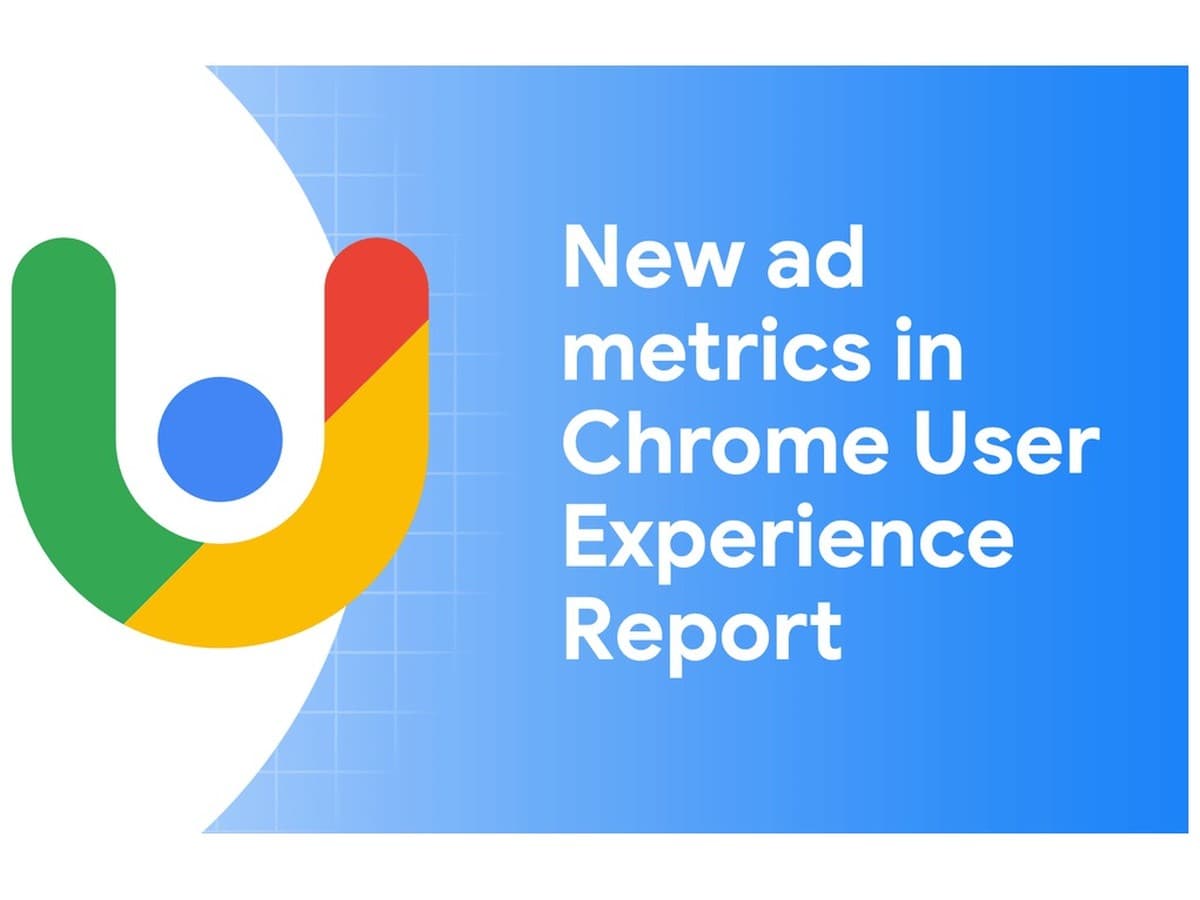 Official Chrome User Experience Report ad metrics announcement graphic.