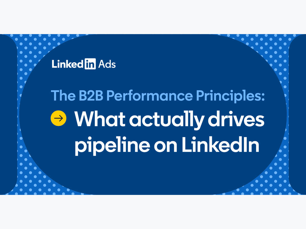 LinkedIn graphic introducing its B2B Performance Principles.