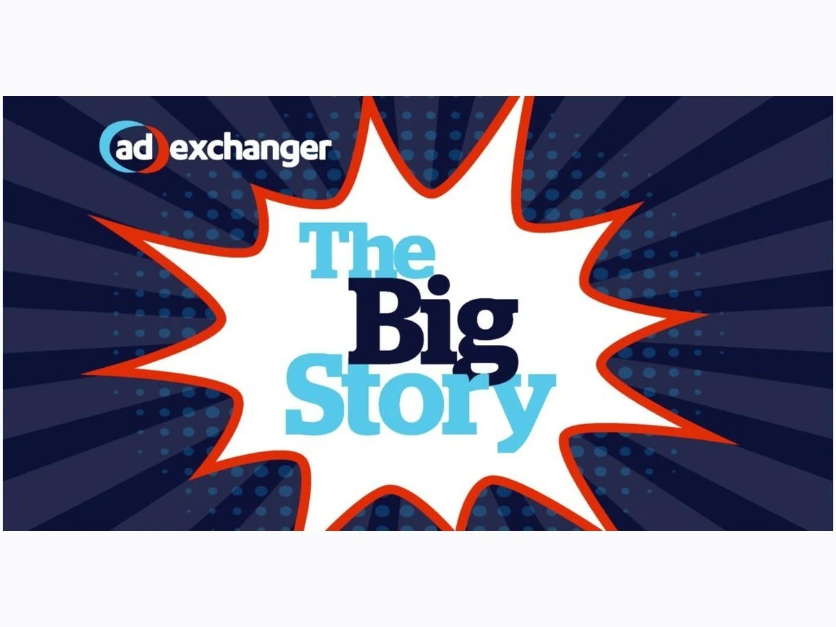 AdExchanger The Big Story podcast artwork