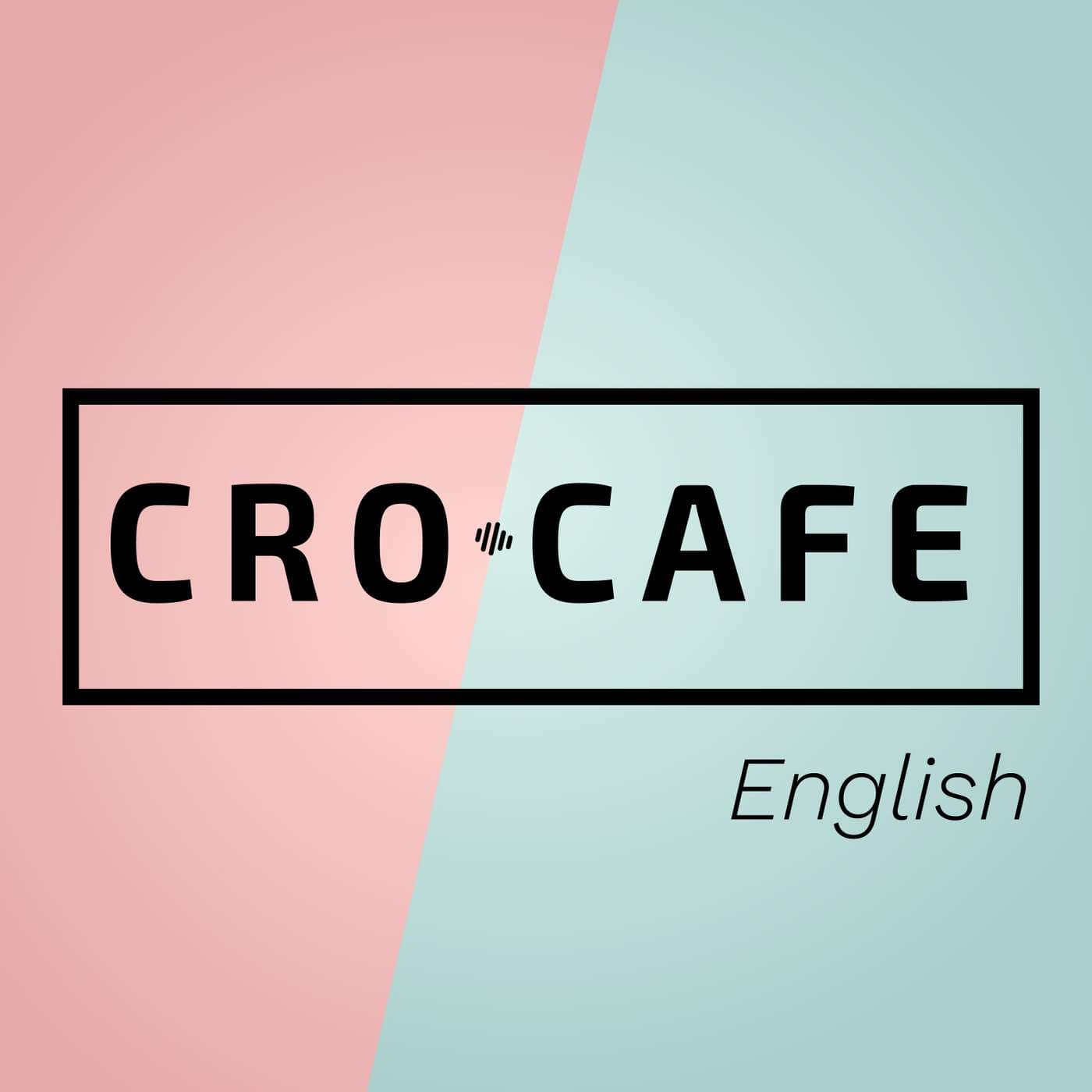 CRO.CAFE English podcast cover