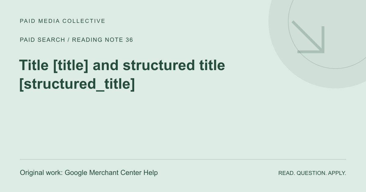 Paid Media Collective reference artwork: Title [title] and structured title [structured_title]. Original source: Google Merchant Center Help.