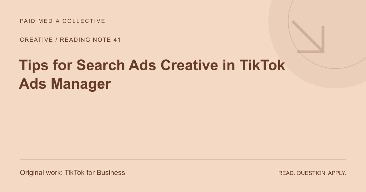 Paid Media Collective reference artwork: Tips for Search Ads Creative in TikTok Ads Manager. Original source: TikTok for Business.