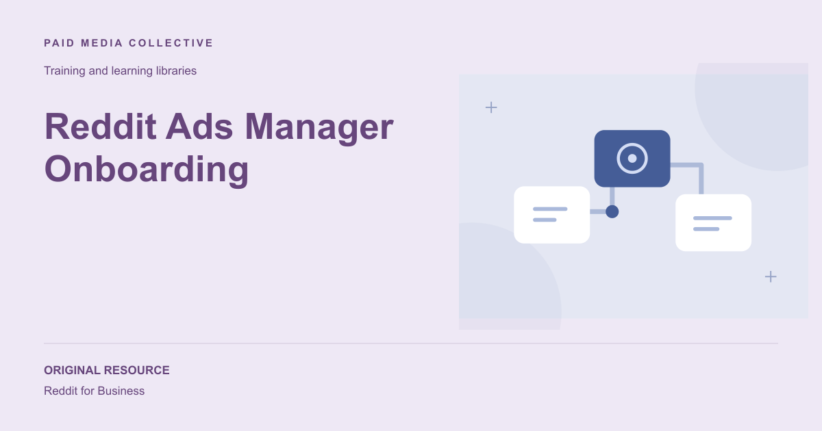 Paid Media Collective library artwork for Reddit Ads Manager Onboarding
