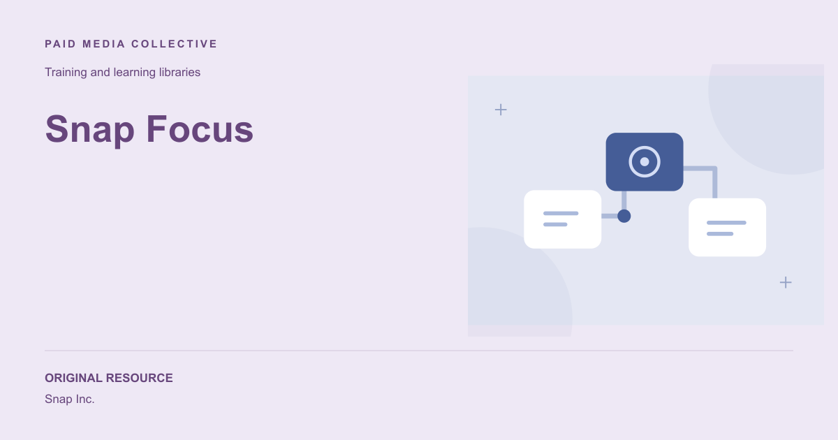 Paid Media Collective library artwork for Snap Focus