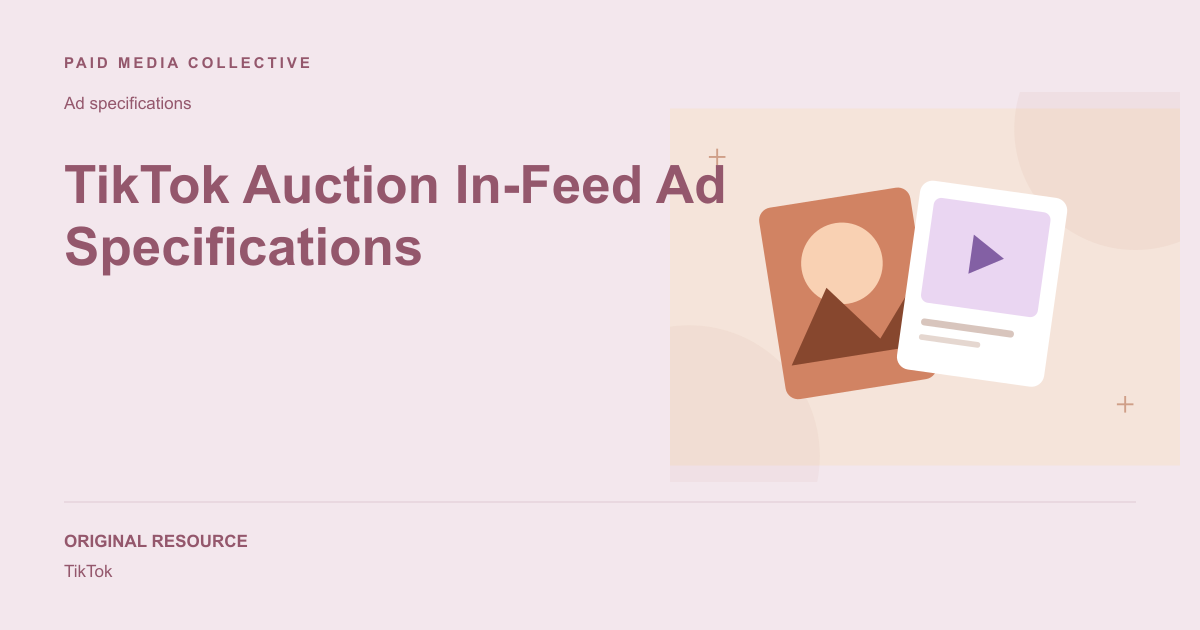 Paid Media Collective library artwork for TikTok Auction In-Feed Ad Specifications